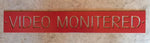 Metal VIDEO MONITERED  sign, video monitor sign