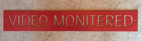 Metal VIDEO MONITERED  sign, video monitor sign