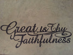 Beautiful, Inspirational, Metal " Great is Thy faithfulness"
