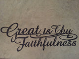 Beautiful, Inspirational, Metal " Great is Thy faithfulness"