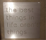 BEST THINGS In LIFE in life arent things ,huge 3ft wall hanging