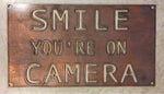 SMILE youre on CAMERA, Metal sign Smile on Camera