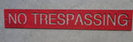 30" Metal NO TRESPASSING sign