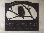 IN MEMORY OWL sign , metal owl sign