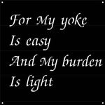 Metal plaque FOR My YOKE Is Easy and My BURDEN Is Light