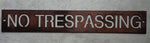 30" Metal NO TRESPASSING sign