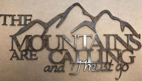 The Mountains are Calling ,4ft metal art