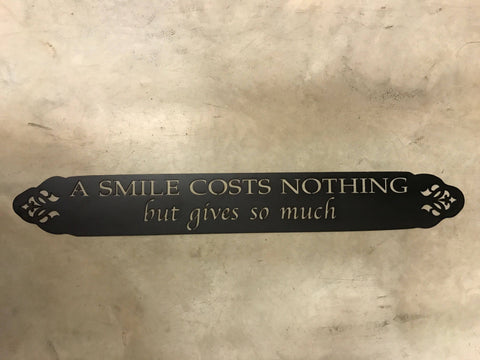Metal sign, Smiles Cost Nothing but Give much