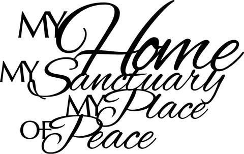 My HOME MY SANCTUARY My place of Peace