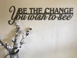 Be the CHANGE you WISH to SEE wall words