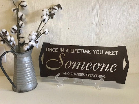 Metal,Once in a Lifetime You Meet Someone Who Changes Everything