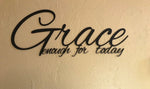 Metal " GRACE ENOUGH For TODAY "wall words