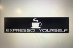 Expresso sign, EXPRESSO YOURSELF metal sign
