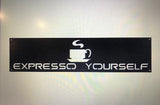 Expresso sign, EXPRESSO YOURSELF metal sign