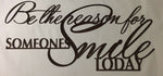 Metal art " Be the Reason for someones smile today"