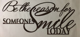 Metal art " Be the Reason for someones smile today"