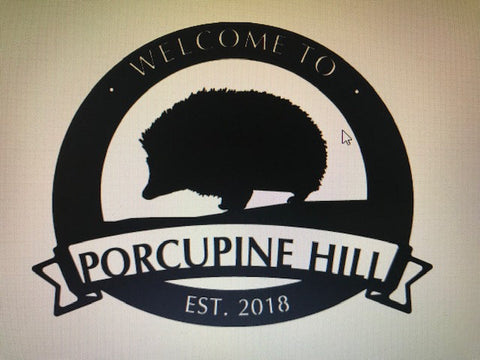 Metal PORCUPINE Sign , personalized welcome sign