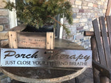Metal porch sign ,Porch Therapy JUST CLOSE Your EYES And Breathe