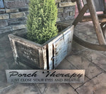 Metal porch sign ,Porch Therapy JUST CLOSE Your EYES And Breathe