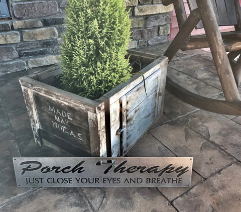 Metal porch sign ,Porch Therapy JUST CLOSE Your EYES And Breathe