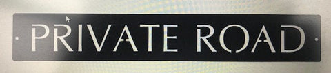 Metal PRIVATE ROAD sign in  black powder coat finish