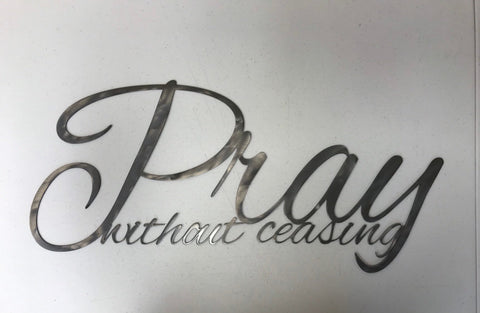 PRAY WITHOUT CEASING metal wall words