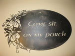 COME SIT on our PORCH metal sign