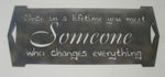Metal,Once in a Lifetime You Meet Someone Who Changes Everything