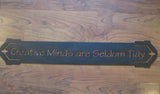 Creative Minds are Seldom tidy Metal Plaque