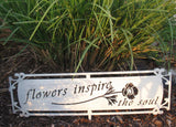 Flowers inspire the Soul metal garden accent