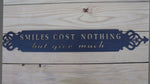 Metal sign, Smiles Cost Nothing but Give much