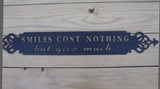 Metal sign, Smiles Cost Nothing but Give much