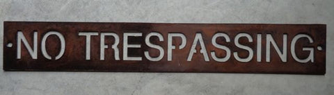 Metal No Trespassing sign ,in gorgeous copper patina with baked on clear coat, NO TRESPASSING sign