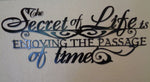 The Secret of Life is Enjoying the Passage of Time, Gorgeous Metal Wall Words