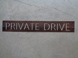 Metal PRIVATE DRIVE sign, in gorgeous copper acid with baked on clear coat