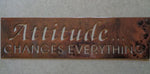 Metal sign, Attitude Changes Everything