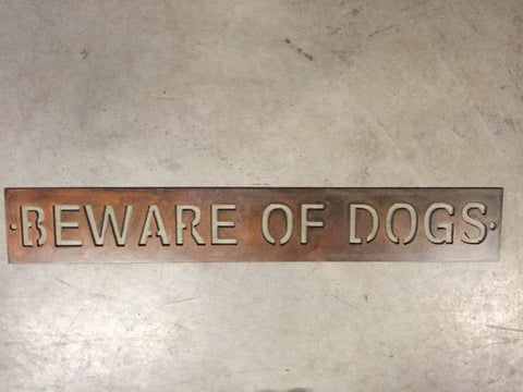 Metal Beware of Dogs  sign in copper patina