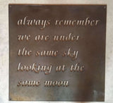 Metal plaque ALWAYS remember we are under the same sky