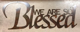 WE ARE So BLESSED" metal wall hanging