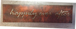 Cute Metal HAPPILY EVER AFTER  sign with couples names